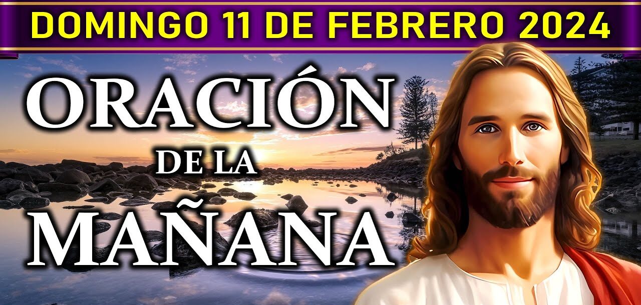 Oración para el domingo 11 de febrero de 2024 Belleza estética